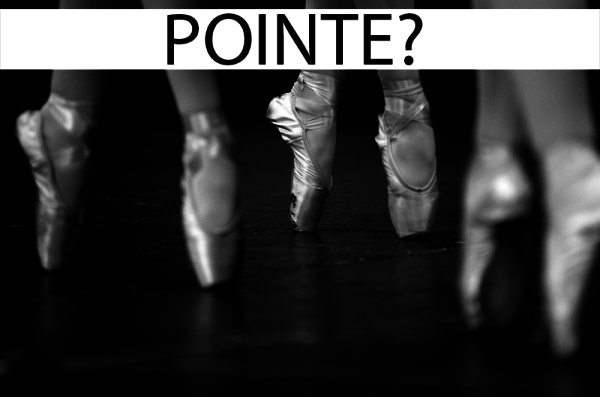 CAN I GO EN POINTE YET?